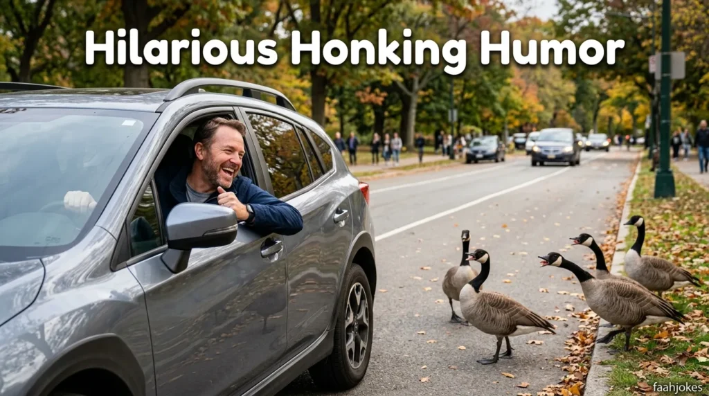 Hilarious Honking Humor